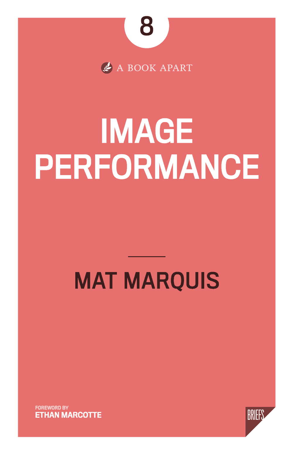 Cover of Image Performance, published by A Book Apart, written by Mat Marquis, foreword by Ethan Marcotte.